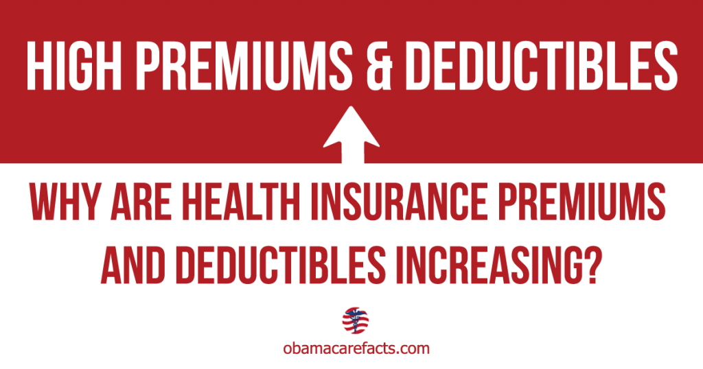 Why are health premiums and deductibles so high?