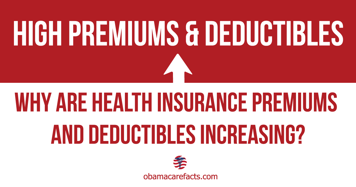 Why are health premiums and deductibles so high?